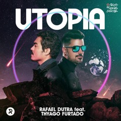 Rafael Dutra feat Thyago Furtado - Utopia (Sr.Edu Remix)