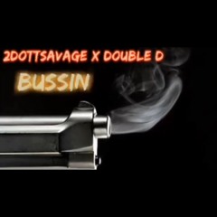 Bussin ft Double D - (Official Audio)