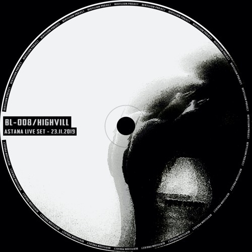 [BL-008] Voital - Highvill Part II / Astana - Live Set