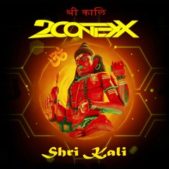 2ContexX - Shri Kali (Original Mix)
