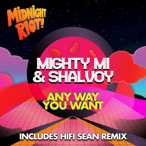 Mighty Mi & Shalvoy & Strawberry Mansion - Any Way You Want (Hifi Sean Remix) (teaser)