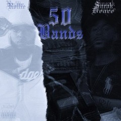 Rollie ft Sneak Deuce - 50 Bandz