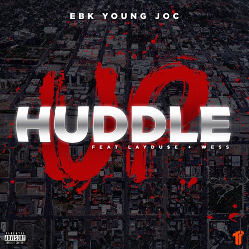 EBK Young Joc ft. LayDu$e & PayWes - Huddle Up (Prod. Poodah) [Thizzler Exclusive]