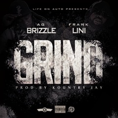 A.G Brizzle Ft. Frank Lini - Grind
