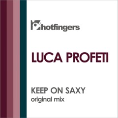 Luca Profeti - Keep on Saxy (Original Mix)