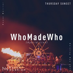WhoMadeWho (Hybrid Live) - Mayan Warrior - Burning Man 2019