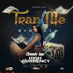 Chronic Law - High Currency (Raw) [Trap Life Riddim]