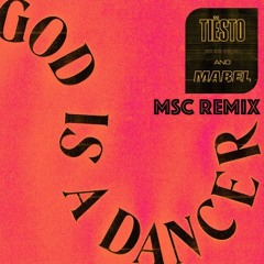 God is a Dancer (MSC Remix)