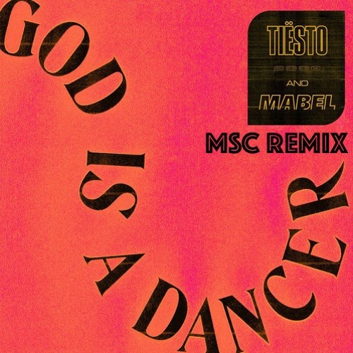 God is a Dancer (MSC Remix)