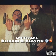Lnf Stacks - Blixkin & Blastin ( Flexing & Flashin Remix )