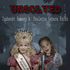 Unsolved: Los Casos Misteriosos de JonBenét Ramsey y Paulette Gebara Farah