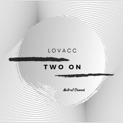 Lovacc - Two On