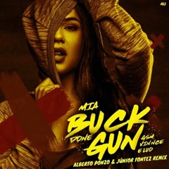 M1.A - Buck Done Gun (Alberto Ponzo & Júnior Fontez Remix)