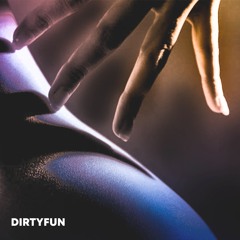 DirtyFun - Pretty Boi