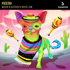 Reece Low & Mashd N Kutcher - Fiesta!