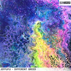 Jeffufu - Different Breed //SUM0015
