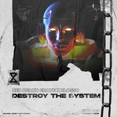 Red Death Grave x Blosso - Destroy The System
