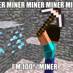 Miner Miner Miner - A Minecraft Parody Of Gansta Rap