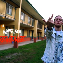 White Boii - Revenge