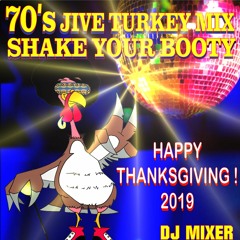 70's JIVE TURKEY MIX - SHAKE YOUR BOOTY HAPPY THANKSGIVING DJ MARIO TAZZ