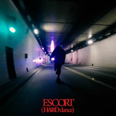 Escort (HARD Dance)