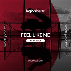 Smooth Piano Trap Beat with Hook by June B - "Feel Like Me" Prod. Legion Beats
