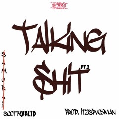 Talking Shit Pt.2 (Prod. By SPVCEMAN)