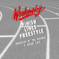 Finish Lines (Freestyle)(Prod. by The Pushers & Gianni Ca$h)