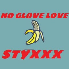 NO GLOVE LOVE