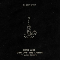 Chris Lake ft. Alexis Roberts - Turn Of The Lights (Gabzy , Di Paulo Bootleg)