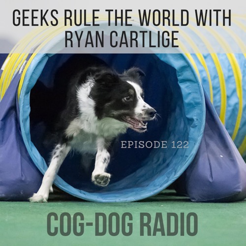 Geeks Rule the World with Ryan Cartlidge