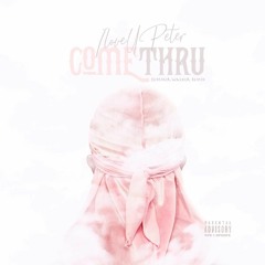 PETE - Summer Walker Come Thru REMIX  COVER Prod by @lLoveUPeter