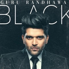Guru Randhawa: BLACK | Bunty Bains | Davvy Singh, Preet Singh | Official Music
