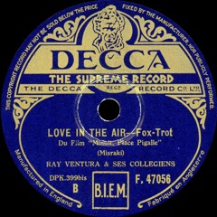 Ray Ventura & ses Collegiens - Love In The Air - 1933