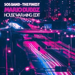 SOS Band - The Finest - Mario Dubbz HouseWarming Edit