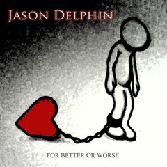 FOR BETTER OR WORSE