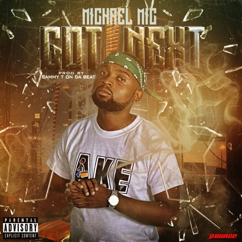 Michael MIC - GOT NEXT