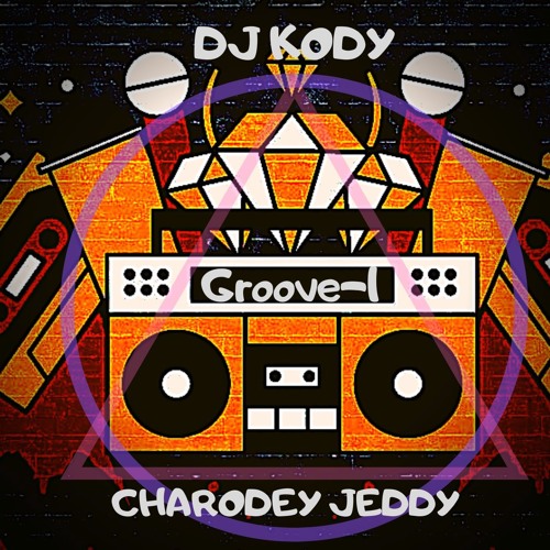 KODY X  CHARODEY JEDDY - GROOVE ONE