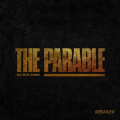 The Parable Prod. by illWillBeatz