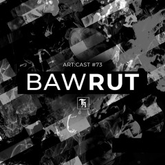 art:cast °73 | Bawrut