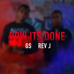 GS x Rev J - How It’s Done [Official Audio]