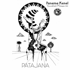 PANAMA.KANAL Soundclash Mixtapes #031 >>> PATAJANA