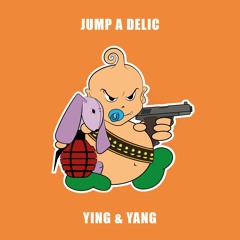 Jump A Delic - Ying & Yang (OUT NOW)