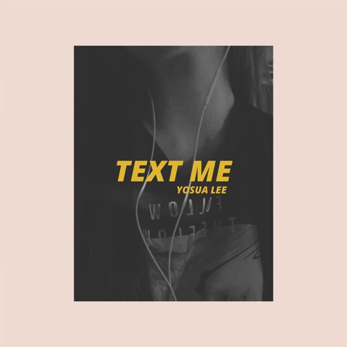 Text Me Song Yosua Lee - Text Me | Spinnin' Records