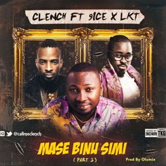 Mase binu simi (remix) by CLENCH FT 9ICE FT LKT