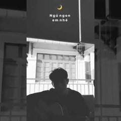 Ngủ Ngoan Em Nhé - Grey D (MONSTAR)