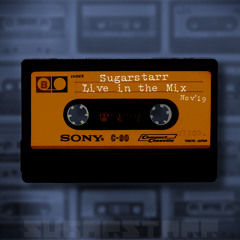 SUGARSTARR - Live In The Mix  (Nov'19)