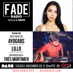 FADE Radio ep. 006 ft. Ella (FKA Ayogabs), Lillo & Tres Mortimer