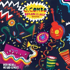G. Combo - Bailame El Agua (Mr Bird Remix)
