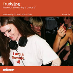 Trudy.jpg presents 'Something 2 Dance 2' - 27 November 2019